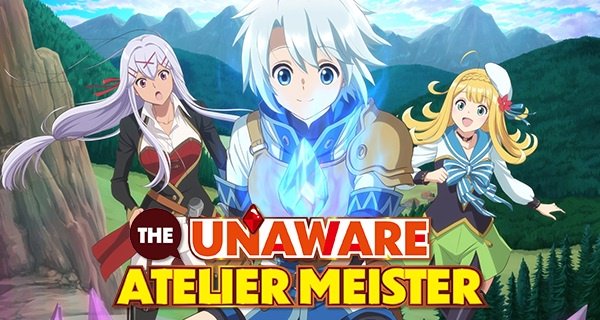 The Unaware Atelier Meister (2025) Season 01 Dubbed by Crunchyroll Multi Audio [Hindi-Eng-Jap] 480p, 720p & 1080p WEB-DL | ESub