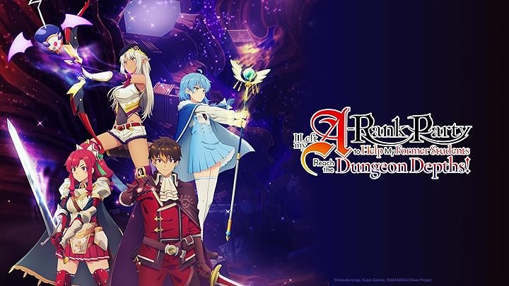I Left My A-Rank Party to Help My Former Students Reach the Dungeon Depths! (2025) Season 01 Dubbed by Crunchyroll Multi Audio [Hindi-Eng-Jap] 480p, 720p & 1080p WEB-DL | ESub