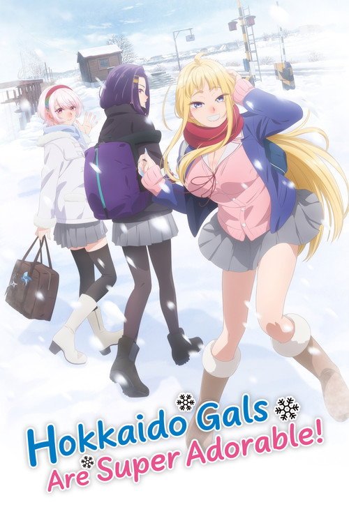 Hokkaido Gals Are Super Adorable! poster